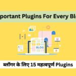15 Important Plugins For Every Blogger