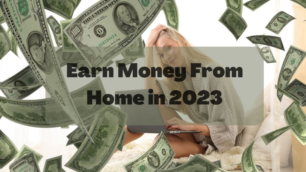 Online और घर बैठे 2023 में पैसे कमाने के 13 आसान तरीके
