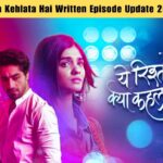 Yeh Rishta Kya Kehlata Hai Written Episode Update 20th July 2024